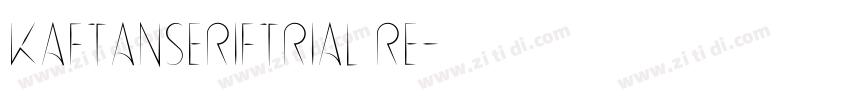 KaftanSerifTrial Re字体转换